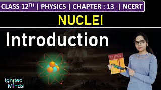 Class 12th Physics | Introduction to Nuclei | Chapter 13 | NCERT