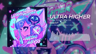 [Official] BlackY - ULTRA HIGHER [from Muse Dash]