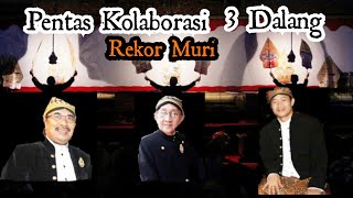 Kolaborasi 3 Dalang Fenomenal // Ki manteb Sudarsono, Ki enthus Susmono, Ki Purbo Asmoro REKOR MURI