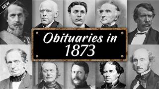 Obituary: Famous Faces WE LOST in 1873