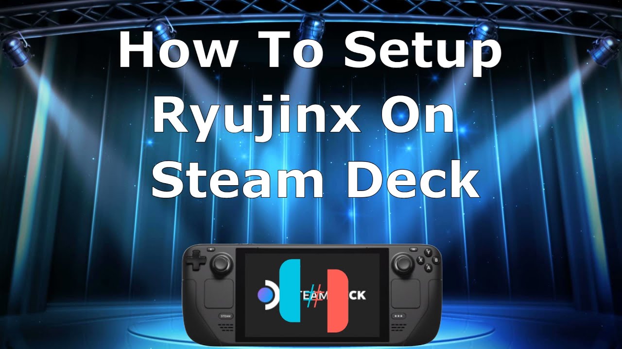 How To Setup Ryujinx On The Steam Deck - YouTube