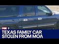 Texas family car stolen from MOA