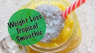 Smoothie Recipe For Weight Loss - Fast Diet Tropical Weight Loss Smoothie To Lose Weight Fast