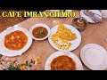 Cafe Imran - Breakfast At Cafe Imran - Cafe Imran Gharo