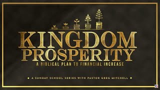 Kingdom Prosperity #1   The Problem \u0026 Promise of Prosperity   Pastor Greg Mitchell : BibleStudy