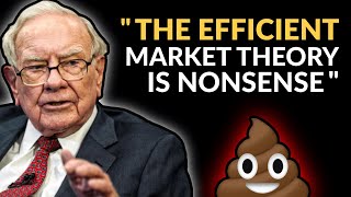 Warren Buffett: Efficient Market Theory Is Bullsh*t