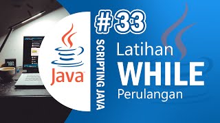 Java 33 - Looping While Exercise (Number Sequence Program) in Java - Java Netbeans Tutorial Indon...