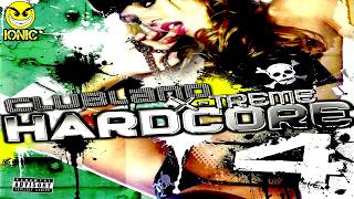 Clubland X-Treme Hardcore Vol 4 Bonus CD Hixxy