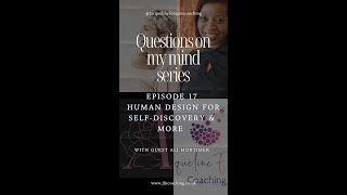 QOMM 17   Human Design for self discovery and more