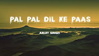 Pal Pal Dil Ke Paas | perfect - Slowed | Arijit Singh | Karan Deol, Sahher | Parampara, Sachet,