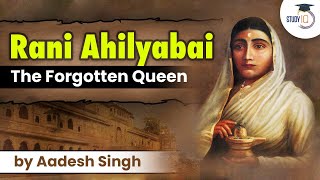 The Forgotten Queen of India- Rani Ahilyabai | Modern Indian History | General Studies | UPSC CSE