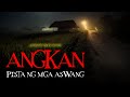 ANGKAN VI: PISTA NG MGA ASWANG - TRUE STORY