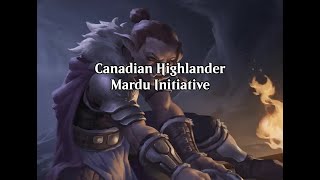 Canadian Highlander - Mardu Initiative (Wheeler VOD - November 12th, 2023)