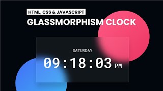 Glassmorphism Digital Clock | HTML, CSS and Javascript