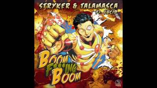 Stryker & Talamasca ft. Lucid - Boom Fucking Boom