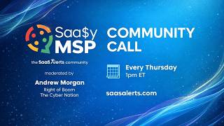 Saa$y MSP Community Call | 5.21.26