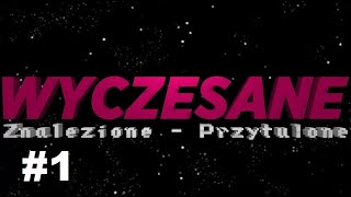 WYCZESANE #1 czyli Znalezione - Przytulone