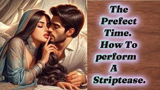 The Perfect Time How To Perform A Striptease For Physical Relationship English Learners | New Couple