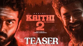 Kaithi - 2 Official Teaser | Karthi | Suriya | Lokesh Kanagaraj | LCU | VR Creation