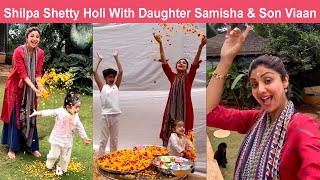 Shilpa Shetty Grand Holi Celebration With Her Daughter Samisha and Son Viaan Kundra