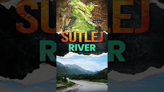 Sutlej River #upsc #tathastuics #upscexam #drtanujain