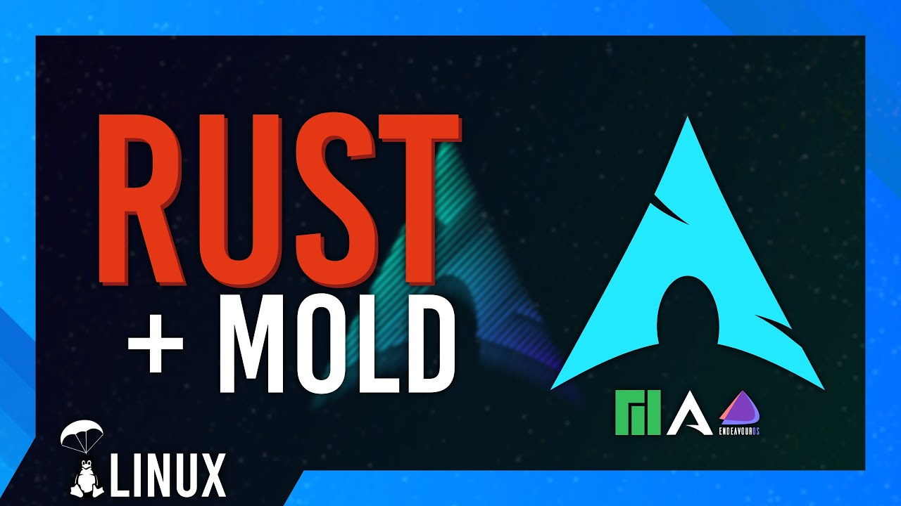 Install Rust Mold Quick Start Guide For Linux Arch Manjaro