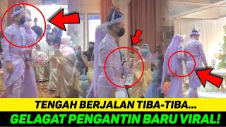 TIBA-TIBA... GELAGAT PENGANTIN BARU VIRAL!