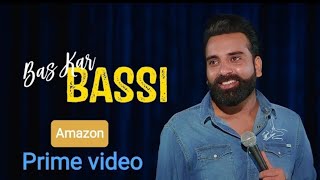 Bas kar bassi | full (official video) | Anubhav singh bassi | stand up | comedy | amazon prime video