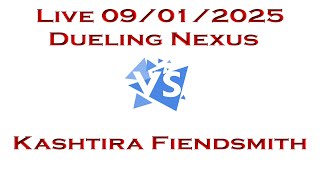 [Live] Dueling Nexus 09-01-2025 Kashtira Fiendsmith