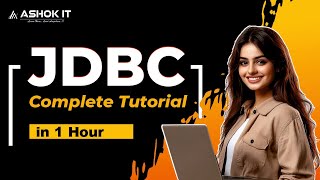 JDBC Complete Tutorial in 1 Hour | Full JDBC Course for Beginners with Real-Time Examples | Ashok IT