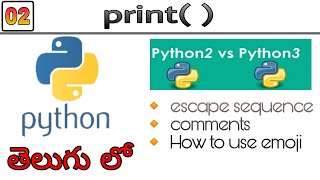 python 2 vs python 3, comments and emojis in print function | python tutorial telugu |2