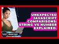 Unexpected JavaScript Comparisons: String Vs Number Explained. - JavaScript Toolkit