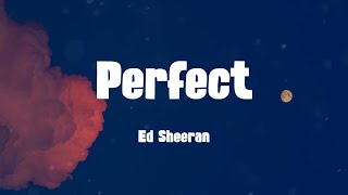 Perfect   Ed Sheeran Lyrics