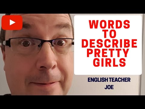 Words To Describe Pretty Girls Words To Describe Pretty Girls