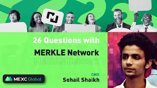 26 Questions with Merkle Network