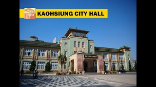 KAOHSIUNG CITY HALL（舊高雄市政府） - Kaohsiung History Moments by Formosa Files