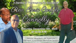 A Service of Thanksgiving for the Life of Rev. Enric Carlyle Connolly