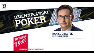 Kupiliśmy media z pieniędzy, które sami zarobiliśmy - D. Obajtek (PKN Orlen) | Dziennikarski Poker