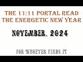 11/11 Portal 2024 Energies - Valuable perspective is gained through an awakened connection..