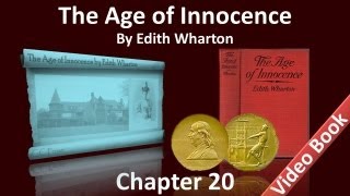 Chapter 20 - The Age of Innocence by Edith Wharton