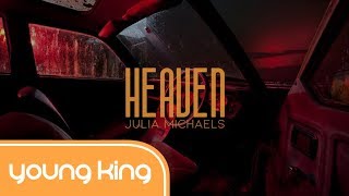 [Lyrics+Vietsub] Heaven - Julia Michaels