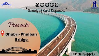 Dhubri - Phulbari Bridge || Brahmaputra River || SOCCE || IIEST Shibpur