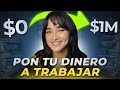 ¿Cómo INVERTIR tu DINERO? (HAZ QUE EL DINERO TRABAJE PARA TI)