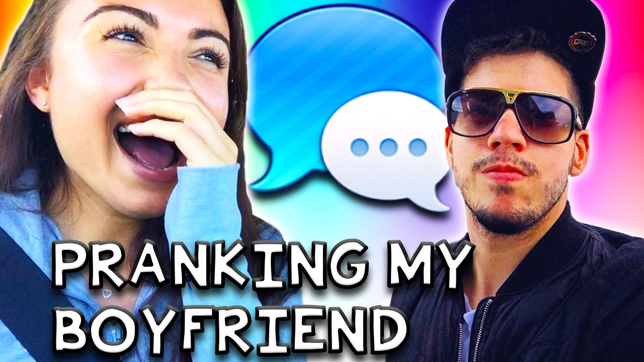 Pranking My Boyfriend Youtube