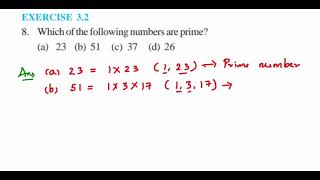 Ex 3.2- 8Q - Playing with numbers Which of the following numbers are prime? a) 23 b) 51 c) 37 d) 26