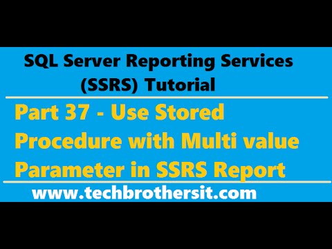 SSRS Tutorial 37 - Use Stored Procedure with Multi value Parameter in SSRS Report SSRS Tutorial 37 - Use Stored Procedure with Multi value Parameter in SSRS Report