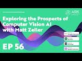 Exploring the Infinite Prospects of Computer Vision AI with Matt Zeiler