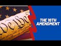 U.S. Constitution Series - The Tenth Amendment