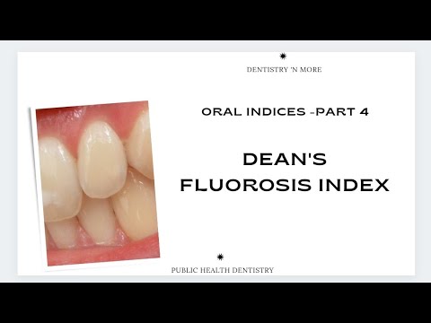 DENTAL INDICES - PART 4(DEAN's FLUOROSIS INDEX) - YouTube