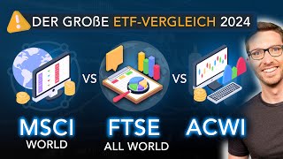 Bester ETF 2024: MSCI World vs FTSE All World vs ACWI – ETF Vergleich 2024